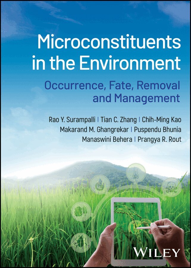 Rao Y. Surampalli, Tian C. Zhang, Chih-Ming Kao, Makarand M. Ghangrekar, Puspendu Bhunia, Manaswini Behera, Prangya R. Rout - Microconstituents in the Environment: Occurrence, Fate, Removal and Management. Tillgänglighet: Tillfälligt slut