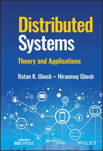 Hiranmay Ghosh, Ratan K. Ghosh - Distributed Systems, E-bok