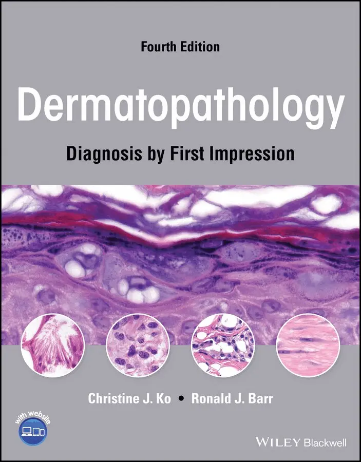 Christine J. Ko, Ronald J. Barr - Dermatopathology – Diagnosis by First Impression, Fourth Edition. Tillgänglighet: Tillfälligt slut