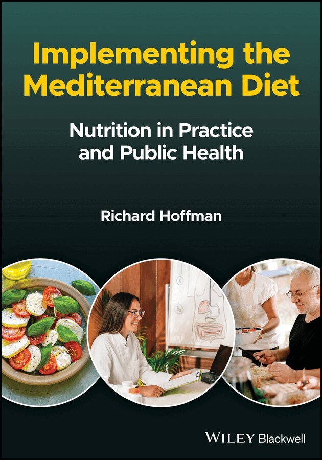 R Hoffman - Implementing the Mediterranean Diet – Nutrition in  Practice and Public Health. Tillgänglighet: Tillfälligt slut