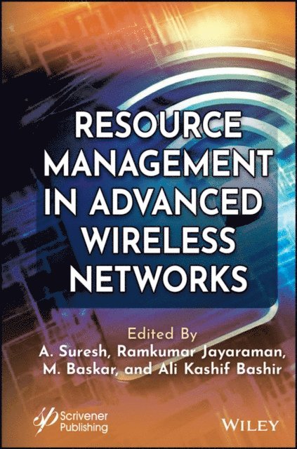 Ali Kashif Bashir, M. Baskar, J. Ramkumar, A. Suresh - Resource Management in Advanced Wireless Networks, E-bok