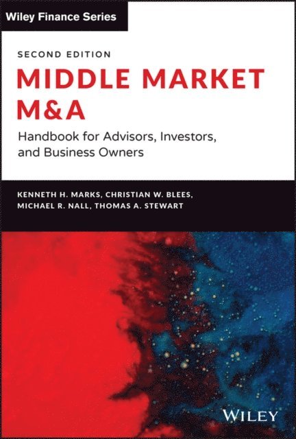 Thomas A. Stewart, Michael R. Nall, Christian W. Blees, Kenneth H. Marks - Middle Market M & A, E-bok
