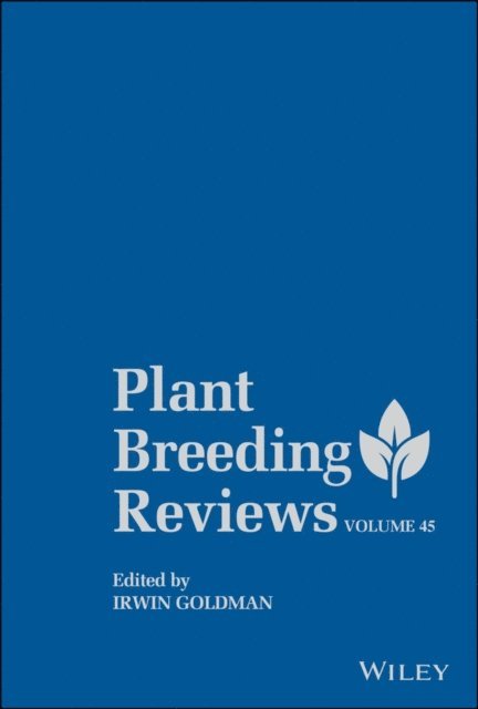 Irwin Goldman - Plant Breeding Reviews, Volume 45, E-bok