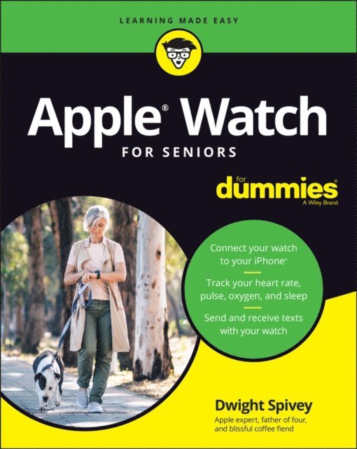 Dwight Spivey - Apple Watch For Seniors For Dummies, E-bok