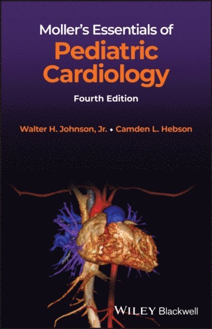 Camden L. Hebson, Walter H. Johnson - Moller's Essentials of Pediatric Cardiology, E-bok