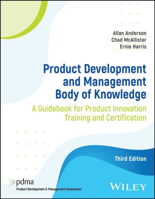 Ernie Harris, Chad McAllister, Allan Anderson - Product Development and Management Body of Knowledge, E-bok