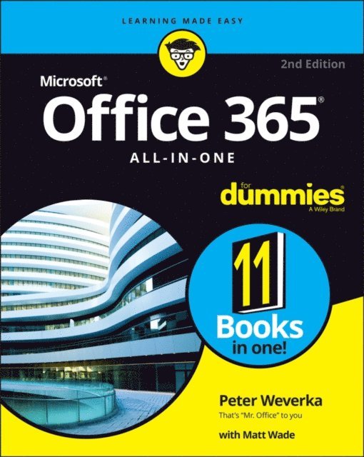 Matt Wade, Peter Weverka - Office 365 All-in-One For Dummies, E-bok