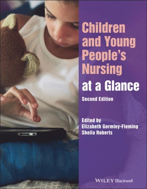 Sheila Roberts, Elizabeth Gormley-Fleming - Children and Young People's Nursing at a Glance, E-bok