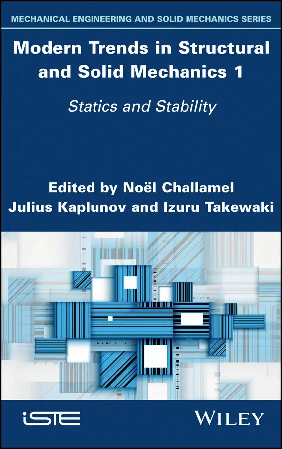 N Challamel - Modern Trends in Structural and Solid Mechanics 1 – Statics and Stability. Tillgänglighet: Tillfälligt slut