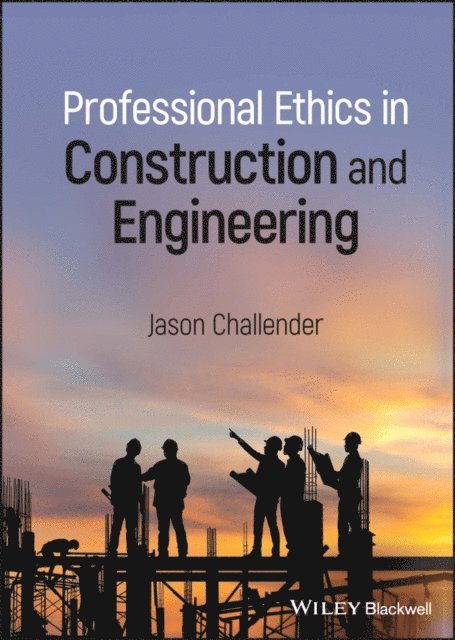 Jason Challender - Professional Ethics in Construction and Engineering, E-bok