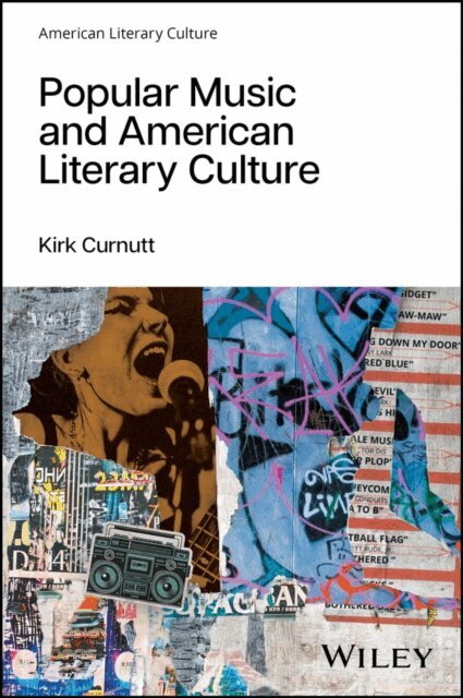 Kirk Curnutt - Popular Music and American Literary Culture, E-bok