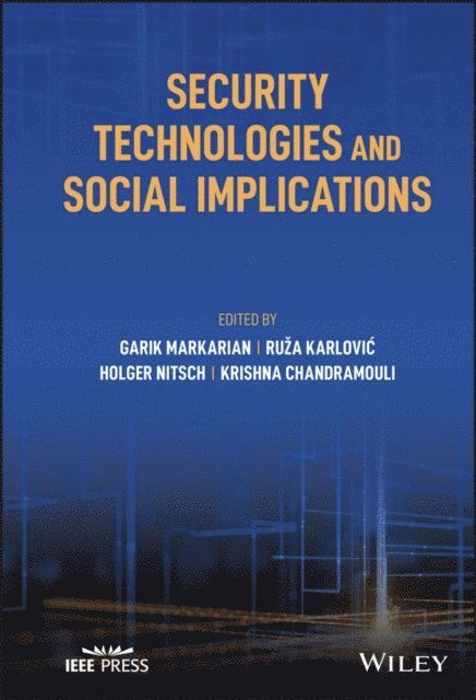 Krishna Chandramouli, Holger Nitsch, Ruza Karlovic, Garik Markarian - Security Technologies and Social Implications, E-bok