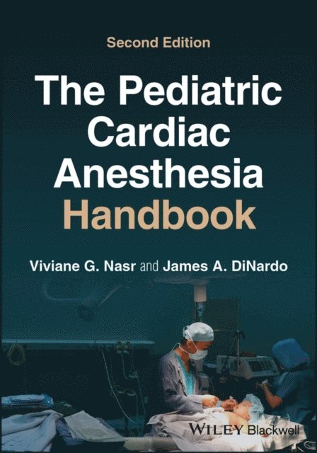 James A. DiNardo, Viviane G. Nasr - Pediatric Cardiac Anesthesia Handbook, E-bok