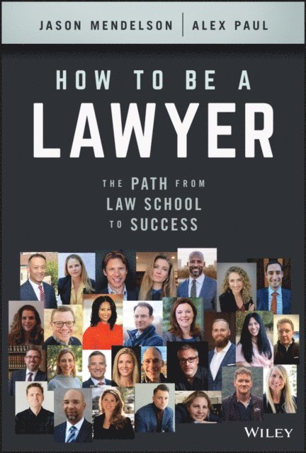 Alex Paul, Jason Mendelson - How to Be a Lawyer, E-bok