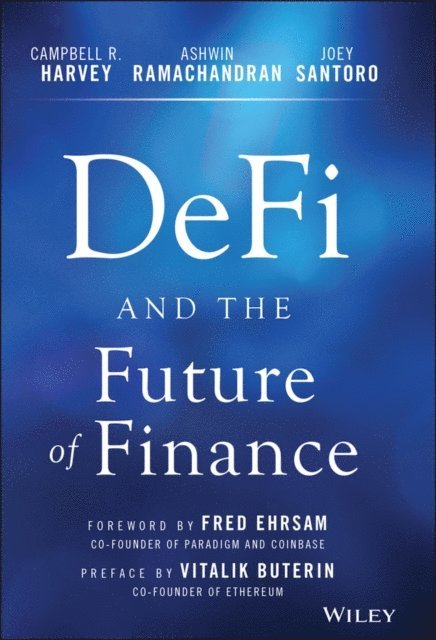 Joey Santoro, Ashwin Ramachandran, Campbell R. Harvey - DeFi and the Future of Finance, E-bok