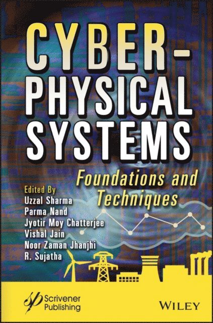 R. Sujatha, Noor Zaman Jhanjhi, Vishal Jain, Jyotir Moy Chatterjee, Parma Nand, Uzzal Sharma - Cyber-Physical Systems, E-bok