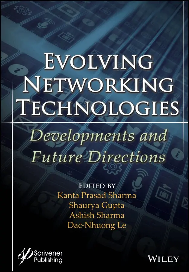 Sharma - Evolving Networking Technologies – Developments and Future Directions. Tillgänglighet: Tillfälligt slut