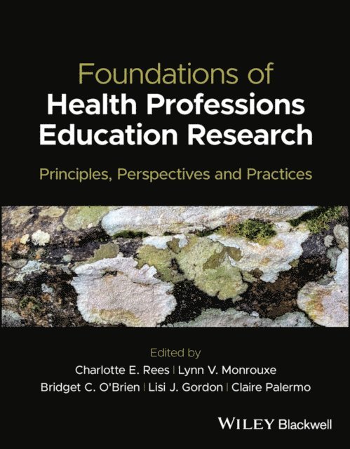 Claire Palermo, Lisi J. Gordon, Bridget C. O'Brien, Lynn V. Monrouxe, Charlotte E. Rees - Foundations of Health Professions Education Research, E-bok