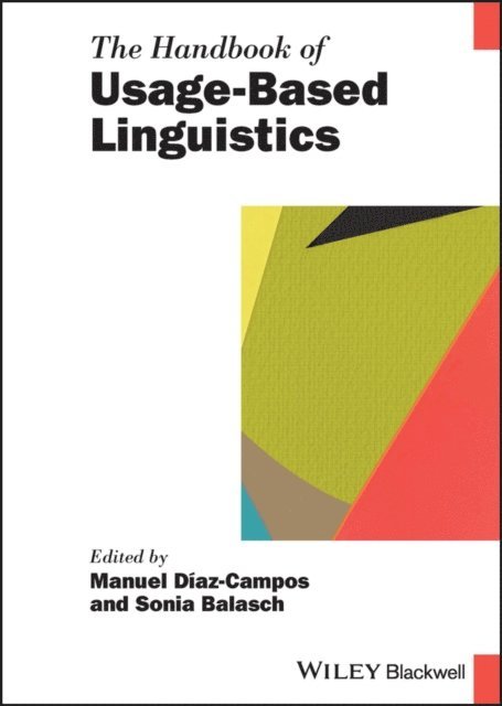 Sonia Balasch, Manuel D az-Campos - Handbook of Usage-Based Linguistics, E-bok
