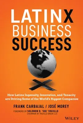 Frank Carbajal, Jose Morey - Latinx Business Success, Inbunden. Tillgänglighet: Tillfälligt slut