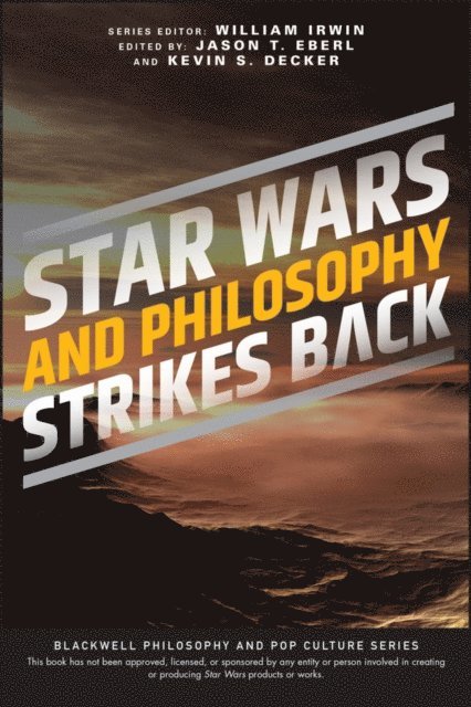 Kevin S. Decker, Jason T. Eberl - Star Wars and Philosophy Strikes Back, E-bok