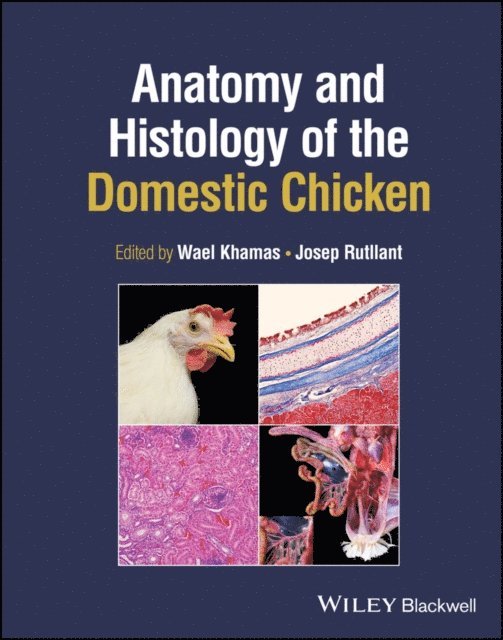 Josep Rutllant, Wael Khamas - Anatomy and Histology of the Domestic Chicken, E-bok
