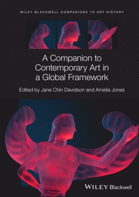 Amelia Jones, Jane Chin Davidson - Companion to Contemporary Art in a Global Framework, E-bok