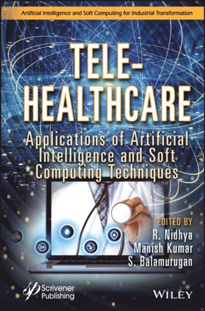 S. Balamurugan, Manish Kumar, R. Nidhya - Tele-Healthcare, E-bok