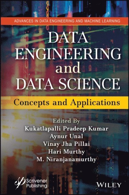 M. Niranjanamurthy, Hari Murthy, Vinay Jha Pillai, Aynur Unal, Kukatlapalli Pradeep Kumar - Data Engineering and Data Science, E-bok
