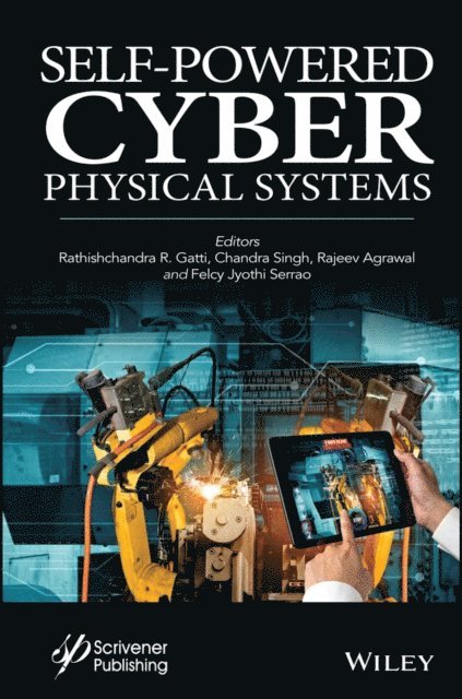 Felcy Jyothi Serrao, Rajeev Agrawal, Chandra Singh, Rathishchandra R. Gatti - Self-Powered Cyber Physical Systems, E-bok
