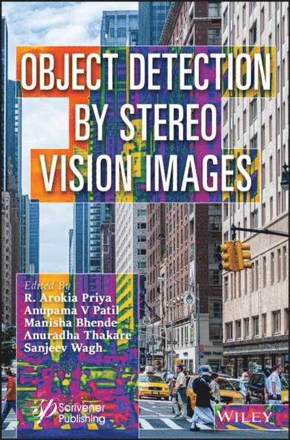Sanjeev Wagh, Anuradha D. Thakare, Manisha Bhende, Anupama V. Patil, R. Arokia Priya - Object Detection by Stereo Vision Images, E-bok