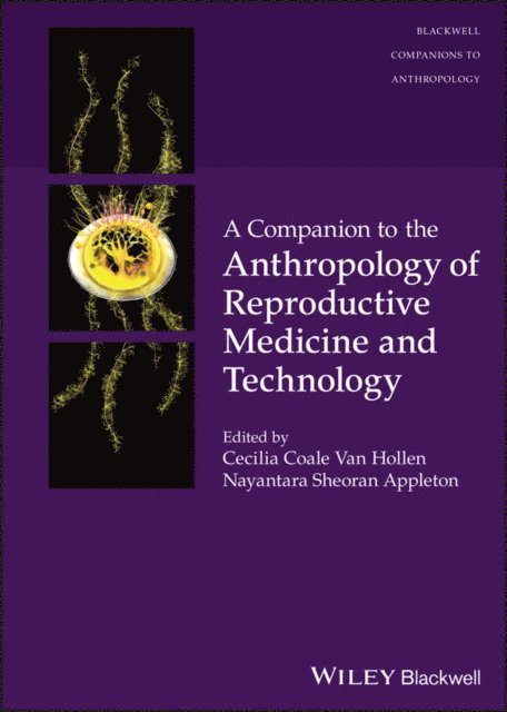 Nayantara Sheoran Appleton, Cecilia Coale Van Hollen - Companion to the Anthropology of Reproductive Medicine and Technology, E-bok
