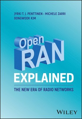 Jyrki T. J. Penttinen, Michele Zarri, Dongwook Kim - Open RAN Explained, Inbunden. Tillgänglighet: Lägg i varukorg