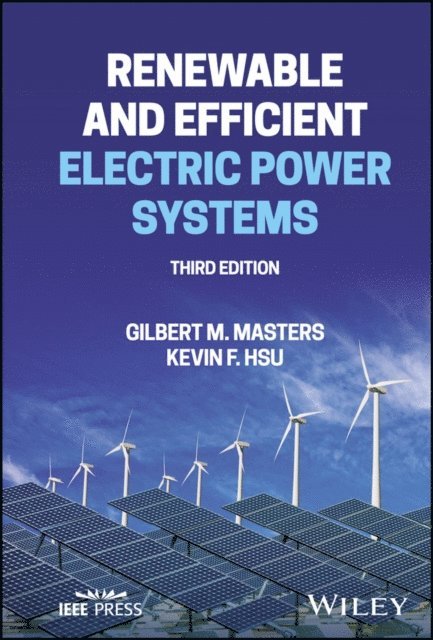 Kevin F. Hsu, Gilbert M. Masters - Renewable and Efficient Electric Power Systems, E-bok