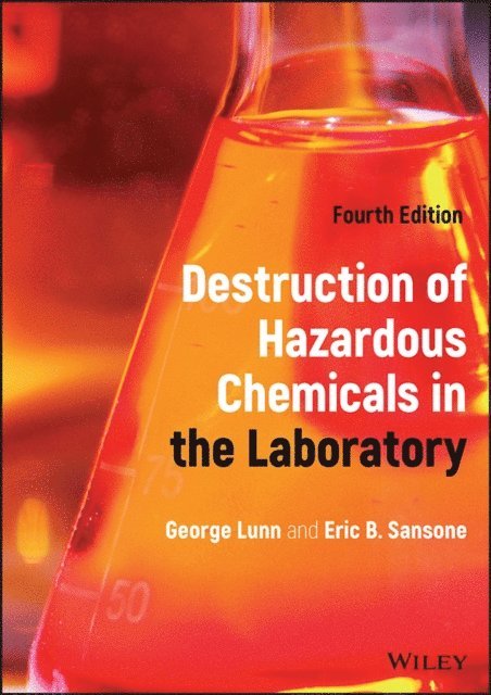 Eric B. Sansone, George Lunn - Destruction of Hazardous Chemicals in the Laboratory, E-bok