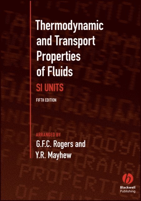 Y. R. Mayhew, G. F. C. Rogers - Thermodynamic and Transport Properties of Fluids, E-bok