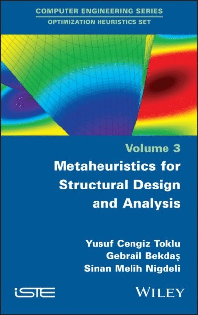 Sinan Melih Nigdeli, Gebrail Bekdas, Yusuf Cengiz Toklu - Metaheuristics for Structural Design and Analysis, E-bok