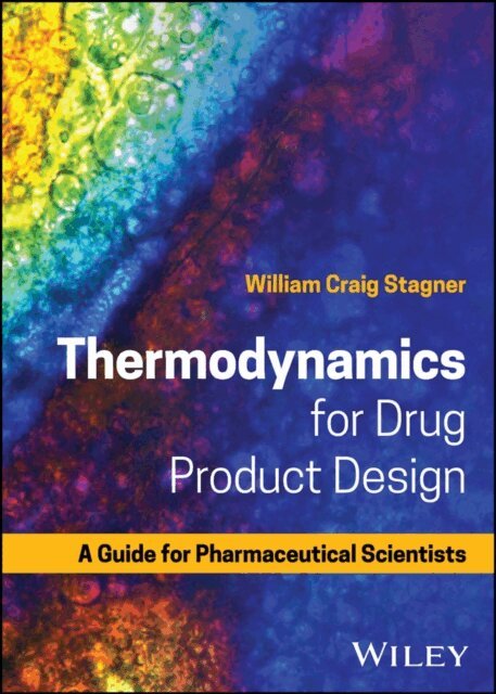 William Craig Stagner - Thermodynamics for Drug Product Design, E-bok