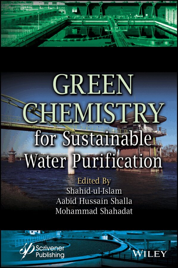 Shahid Ul–Islam, Aabid Hussain Shalla, Mohammad Shahadat - Green Chemistry for Sustainable Water Purification. Tillgänglighet: Tillfälligt slut