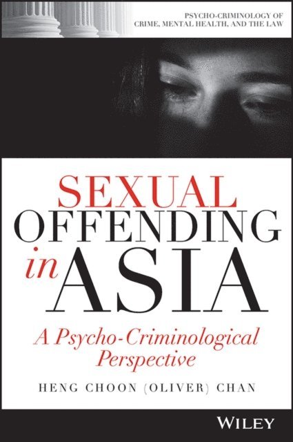 Heng Choon (Oliver) Chan - Sexual Offending in Asia, E-bok