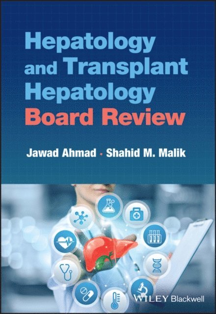 Shahid M. Malik, Jawad Ahmad - Hepatology and Transplant Hepatology Board Review, E-bok