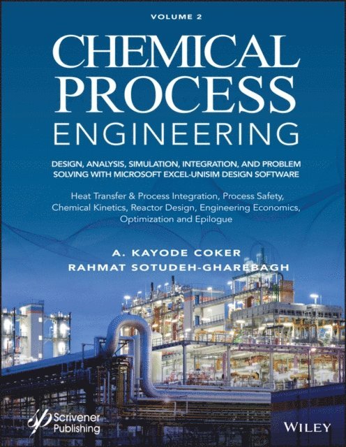 Rahmat Sotudeh-Gharebagh, A. Kayode Coker - Chemical Process Engineering, Volume 2, E-bok