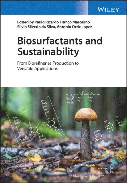 Antonio Ortiz Lopez, Silvio Silverio da Silva, Paulo Ricardo Franco Marcelino - Biosurfactants and Sustainability, E-bok