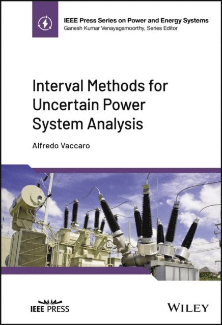 Alfredo Vaccaro - Interval Methods for Uncertain Power System Analysis, E-bok