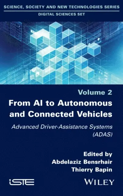 Thierry Bapin, Abdelaziz Bensrhair - From AI to Autonomous and Connected Vehicles, E-bok. Tillgänglighet: Lägg i varukorg