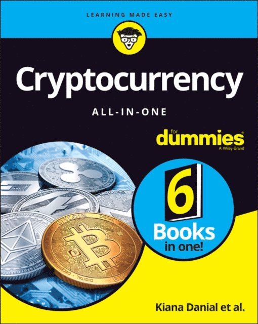 Michael G. Solomon, Tyler Bain, Peter Kent, Tiana Laurence, Kiana Danial - Cryptocurrency All-in-One For Dummies, E-bok