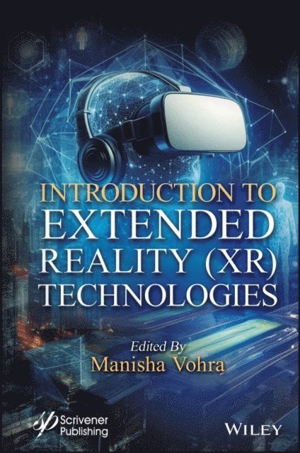 Manisha Vohra - Introduction to Extended Reality (XR) Technologies, E-bok