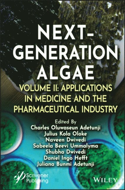 Juliana Bunmi Adetunji, Daniel Ingo Hefft, Shubha Dwivedi, Sabeela Beevi Ummalyma, Naveen Dwivedi, Julius Kola Oloke, Charles Oluwaseun Adetunji - Next-Generation Algae, Volume 2, E-bok
