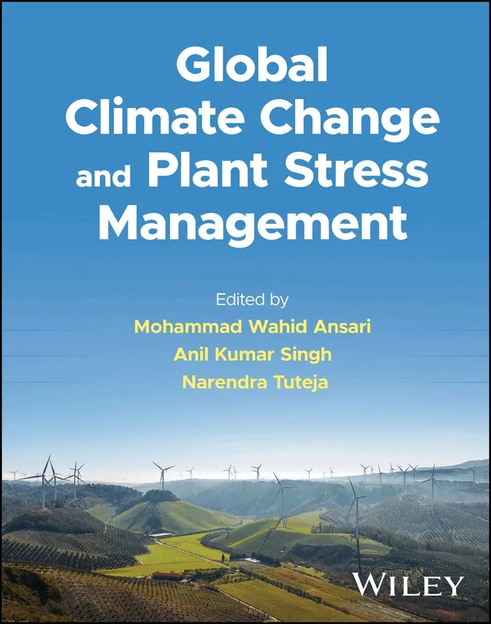 Mohammad Wahid Ansari, Anil Kumar Singh, Narendra Tuteja - Global Climate Change and Plant Stress Management. Tillgänglighet: Tillfälligt slut