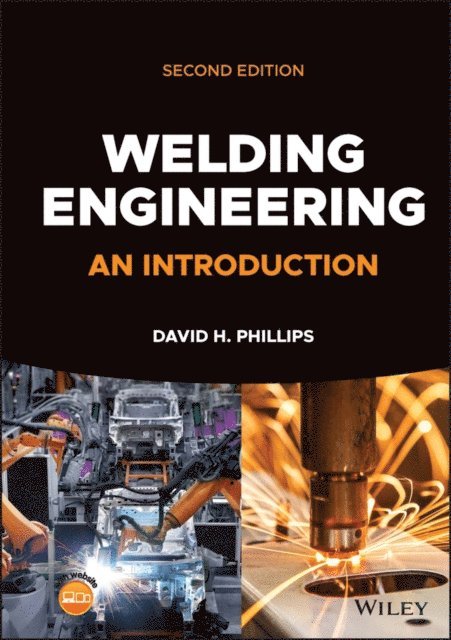 David H. Phillips - Welding Engineering, E-bok